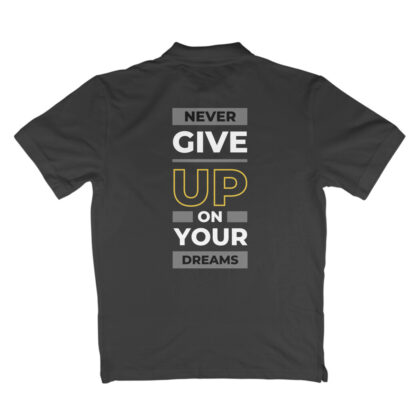 Never Give Up On Your Dreams – Men’s Polo T-Shirt