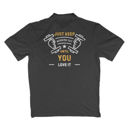Just Keep Working Out Until You Love It – Men’s Polo T-shirt