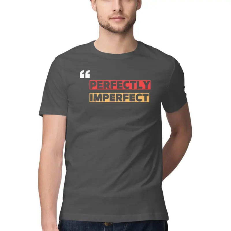 Perfectly Imperfect T-Shirt – Men’s Half Sleeve Round Neck - Image 2