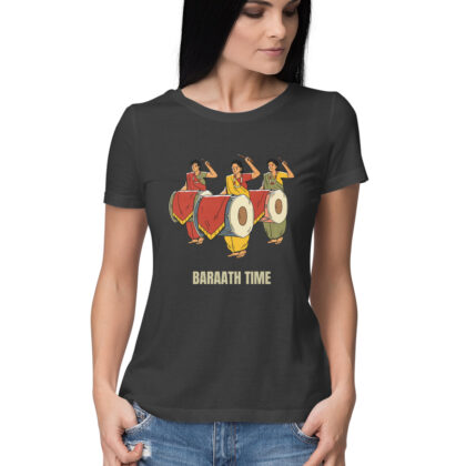 Baraath Time T-Shirt – Women’s Half Sleeve Round Neck