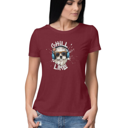 Chill Like T-shirt – Women’s Half Sleeve Round Neck
