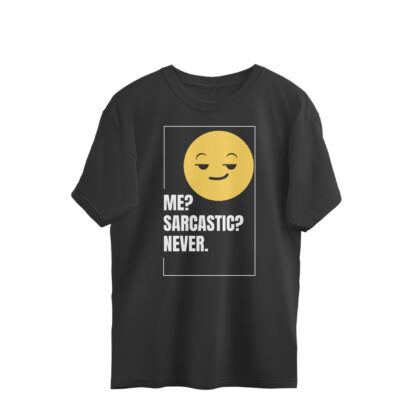 Me? Sarcastic? Never - Men's Oversized Tshirts