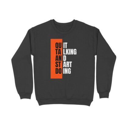 Quit Talking And Start Doing – Men’s Full Sweatshirts