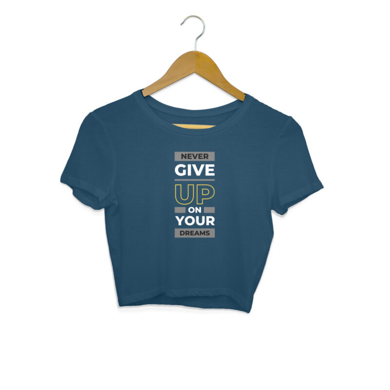 Never Give Up On Your Dreams –Women's Crop Tops - Image 3