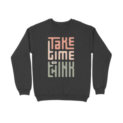Take Time To Think – Men’s Full Sweatshirts