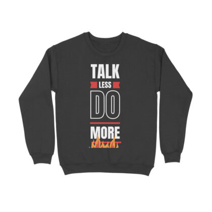 Talk Less Do More – Men’s Full Sweatshirts