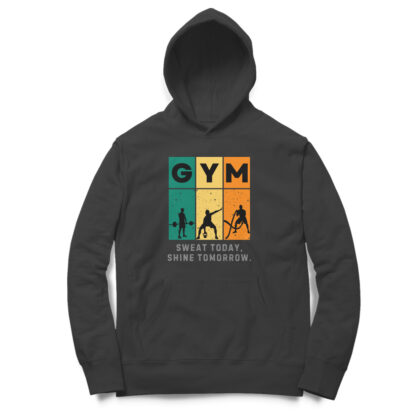 GYM Sweat Today, Shine Tomorrow. - Men’s Hoodies