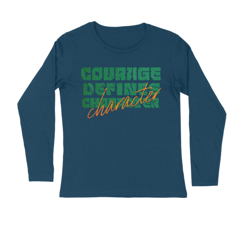 Courage defines character. – Men’s Full Sleeve Round Neck T-Shirt - Image 4