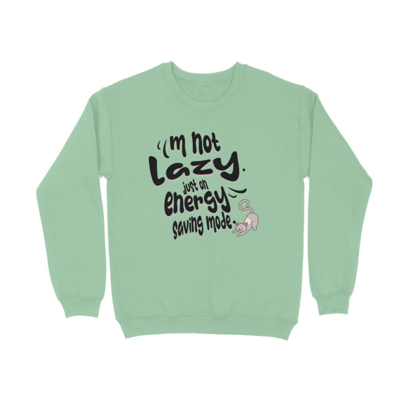 I’m not lazy, just on energy-saving mode. – Men’s Full Sweatshirts - Image 2