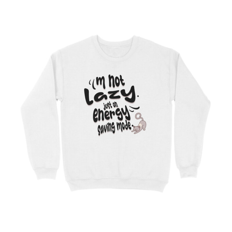 I’m not lazy, just on energy-saving mode. – Men’s Full Sweatshirts - Image 3