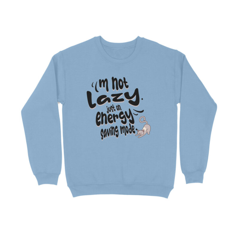 I’m not lazy, just on energy-saving mode. – Men’s Full Sweatshirts - Image 7