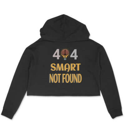 404 Smart Not Found.– Women's Crop Hoodies