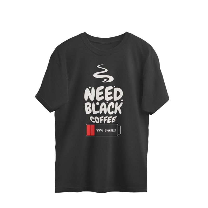 99% Clueless, Need Black Coffee – Men’s Oversized T-shirt - Image 2