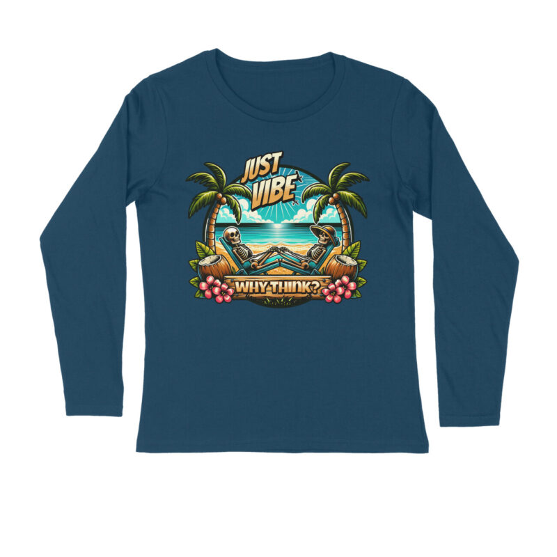 Why Think? Just Vibe T-Shirt – Men’s Full Sleeve Round Neck - Image 4