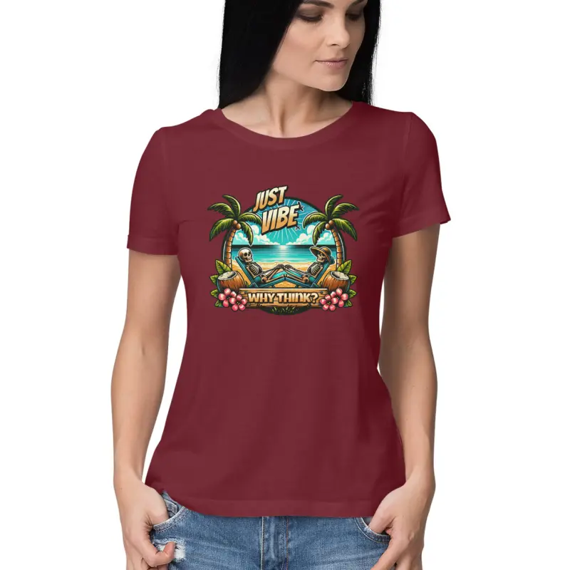 Why Think? Just Vibe T-Shirt – Women’s Half Sleeve Round Neck - Image 5