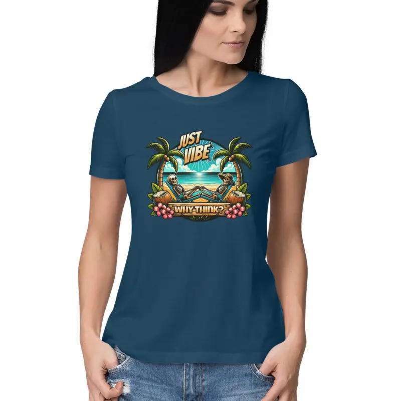 Why Think? Just Vibe T-Shirt – Women’s Half Sleeve Round Neck - Image 7