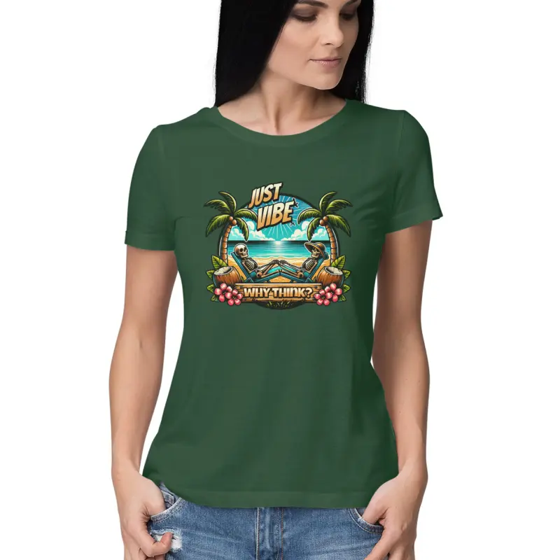 Why Think? Just Vibe T-Shirt – Women’s Half Sleeve Round Neck - Image 8