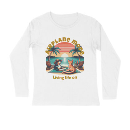 Living Life on Airplane Mode T-shirt – Men’s Full Sleeve Round Neck