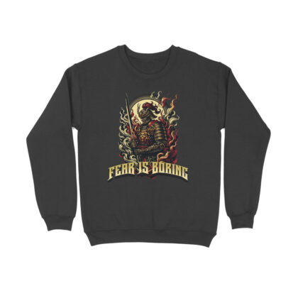 Fear is Boring Sweatshirt – Men’s Full Sleeve