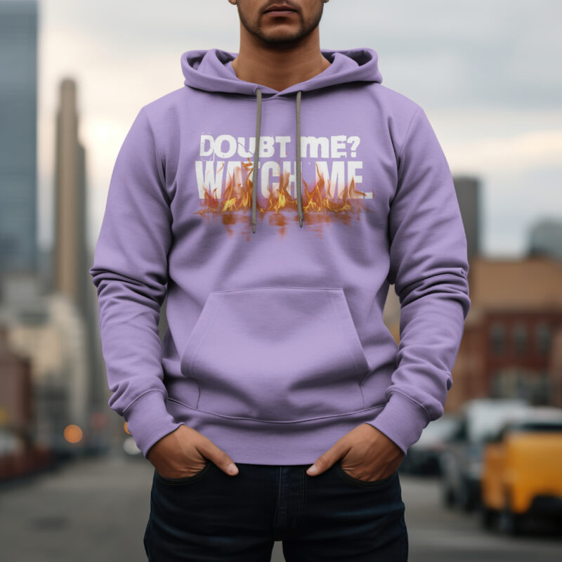 Men's Iris Lavender 'Doubt Me? Watch Me' hoodie urban street style