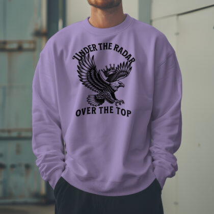 Men's Iris Lavender 'Under the Radar, Over the Top' premium full sweatshirt urban street style