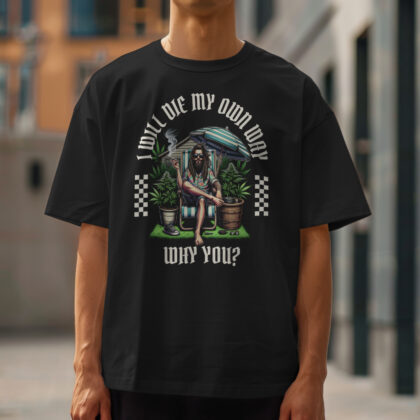 Men's black 'I Will Die My Own Way, Why You' oversized t-shirt urban street style