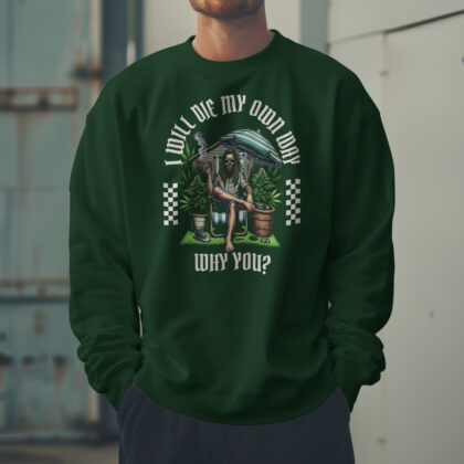 Men's Olive Green 'I Will Die My Own Way, Why You' premium full sweatshirt urban street style