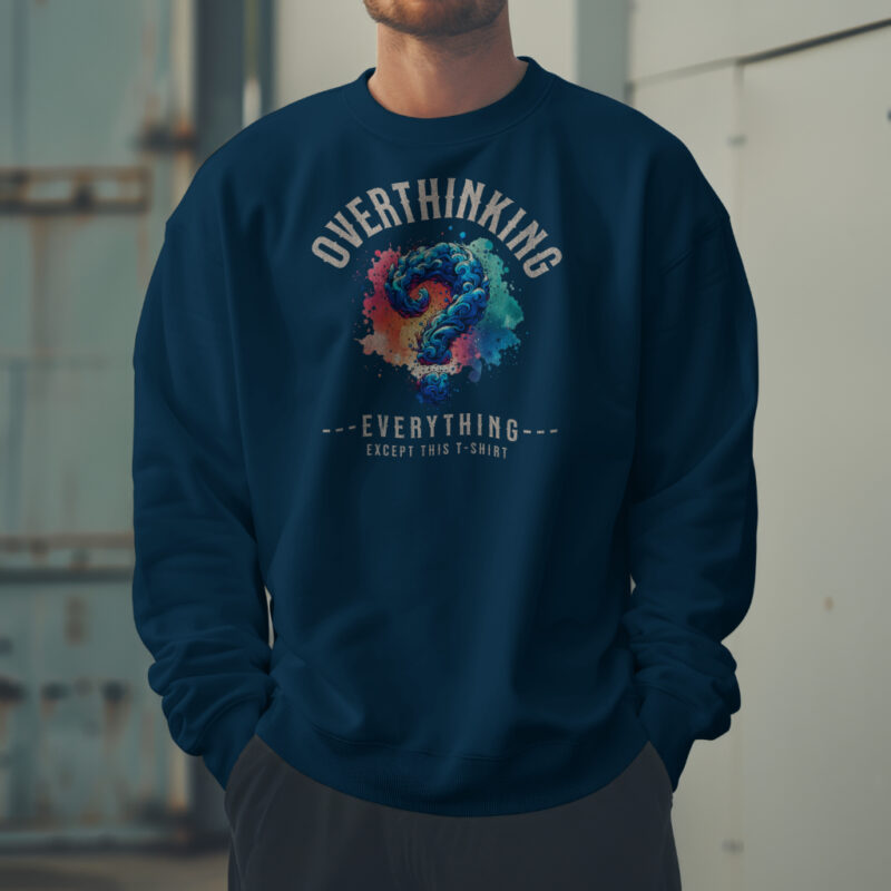 Men's Navy Blue 'Overthinking Everything, Except This T-Shirt' premium full sweatshirt urban winter outfit